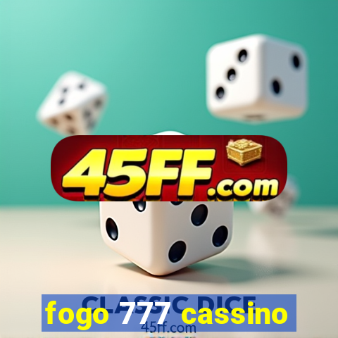 fogo 777 cassino